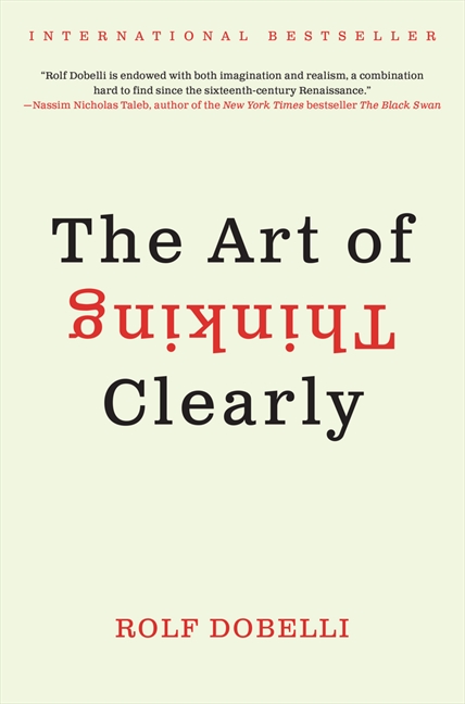 Book cover of The Art of Thinking Clearly.